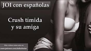 your shy crush and bold friend in spanish joi