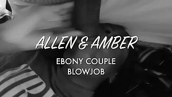 this allen ebony couple is blowing big black cock and swallowing in homemade pov
