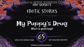 ever listened to my puppys drug erotic audio for women? it’s intense!
