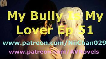 My Bully Is My Lover 51 with Big Tits