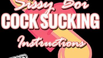 Learn how to suck cock like a sissy boi