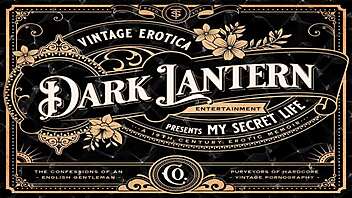 Dark Lantern Entertainment shares erotic confessions from a Victorian gentleman's secret life with hairy pussy and natural tits