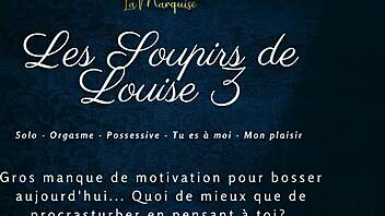 Hey have you heard the sighs of Louise in this French audio solo session