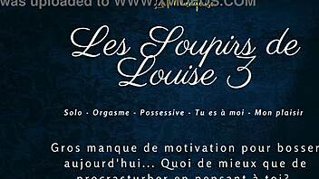 Hey have you heard the sighs of Louise in this French audio solo session