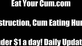 Eat Your Own Cum Now - I Command You!