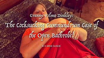 What if granny velma's bathrobe hides her deepthroat skills?